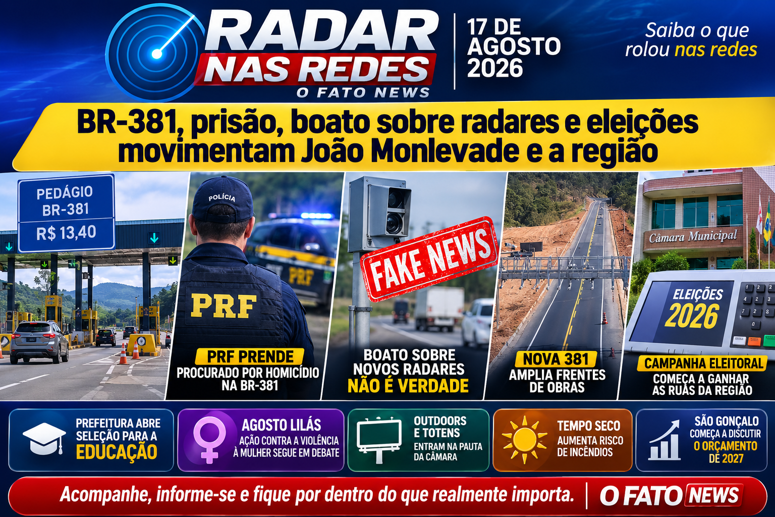 Radar nas Redes de 17 de agosto destaca BR-381, prisão, boato sobre radares e Eleições 2026